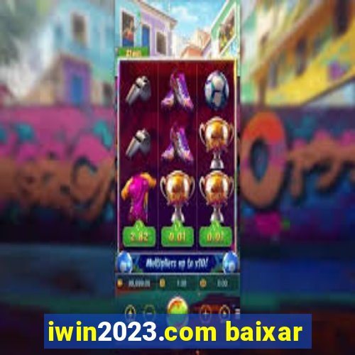 iwin2023.com baixar